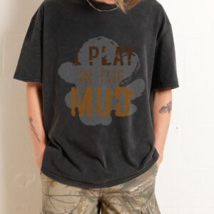 Funny Pottery T-Shirt | “I Play In The Mud” Ceramics Tee Funny Pottery T-Shirt | "I Play In The Mud" Ceramics Tee