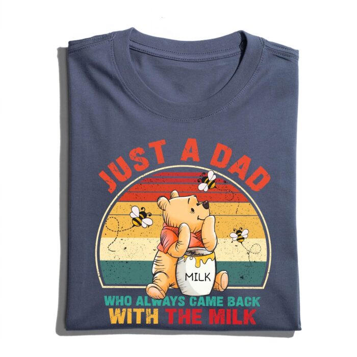 JustADadWhoCameBackWithTheMilkShirt-FunnyPoohBearDadT-Shirt-RetroSunsetFather_sDayGift2.jpg JustADadWhoCameBackWithTheMilkShirt-FunnyPoohBearDadT-Shirt-RetroSunsetFather_sDayGift2.jpg