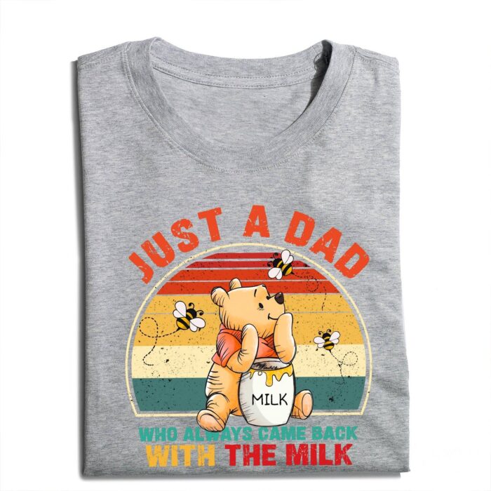 JustADadWhoCameBackWithTheMilkShirt-FunnyPoohBearDadT-Shirt-RetroSunsetFather_sDayGift3.jpg JustADadWhoCameBackWithTheMilkShirt-FunnyPoohBearDadT-Shirt-RetroSunsetFather_sDayGift3.jpg