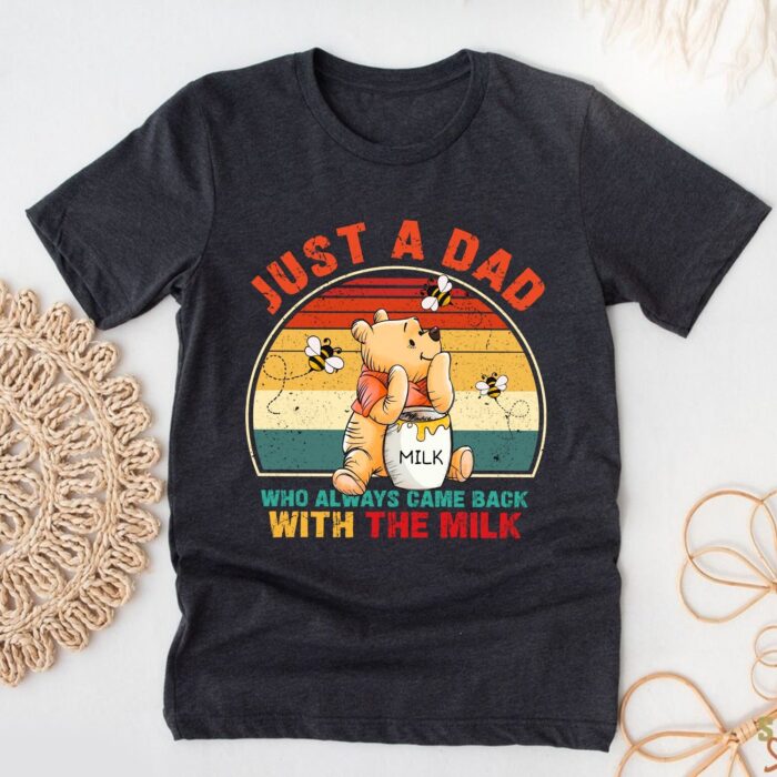 JustADadWhoCameBackWithTheMilkShirt-FunnyPoohBearDadT-Shirt-RetroSunsetFather_sDayGift4.jpg JustADadWhoCameBackWithTheMilkShirt-FunnyPoohBearDadT-Shirt-RetroSunsetFather_sDayGift4.jpg