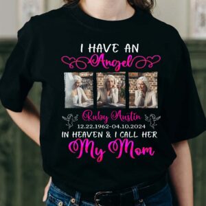 Memorial Photo I Have an Angel in Heaven and I Call Her My Mom T-Shirt