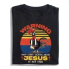WarningIMayStartTalkingAboutJesusShirt_FunnyChristianTeewithChickenGraphicT-Shirt1.jpg