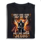 WarriorOfGodOnlyOneGodOnlyOneWayOnlyOneSaviorJesus-InspirationalChristianT-Shirt1.jpg