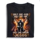 WarriorOfGodOnlyOneGodOnlyOneWayOnlyOneSaviorJesus-InspirationalChristianT-Shirt1.jpg