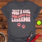A Girl Who Loves Her Lab T-Shirt Labrador Gifts For Dog Lovers