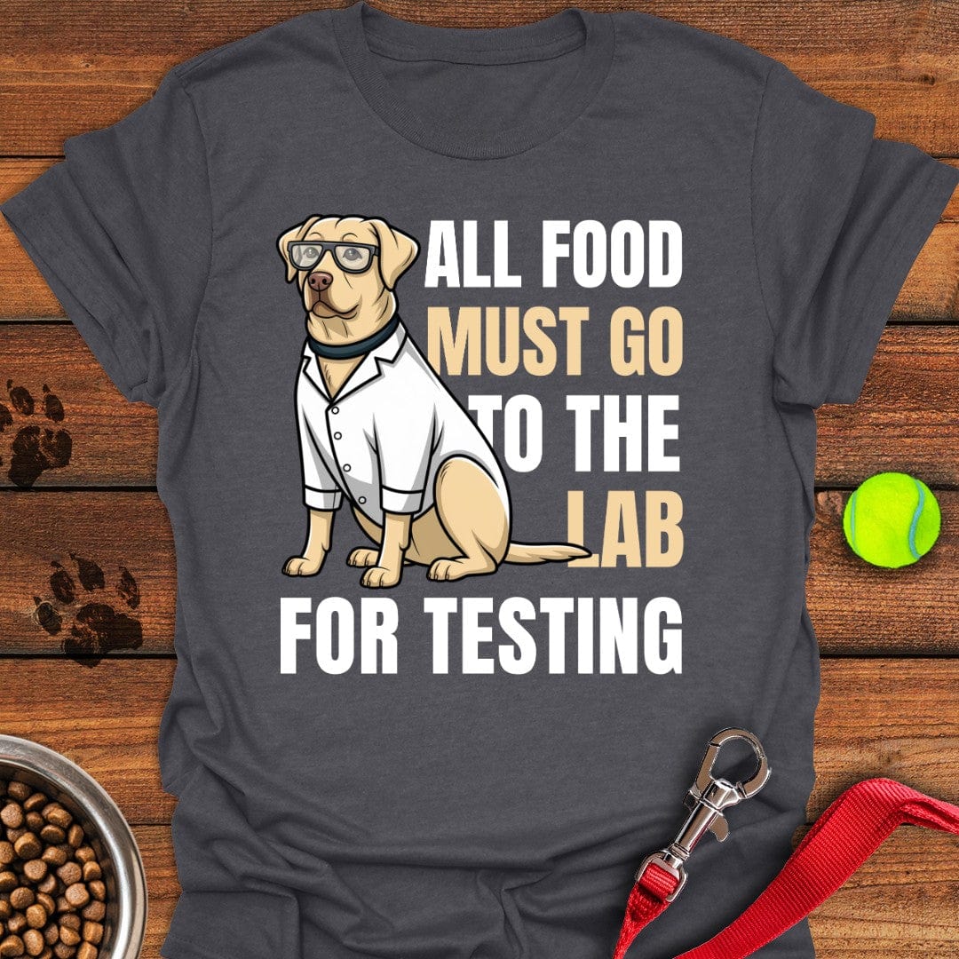 All Food Must Go To The Lab T-Shirt Gentle Dog Apparel Mothers Day Gift For My Daughter