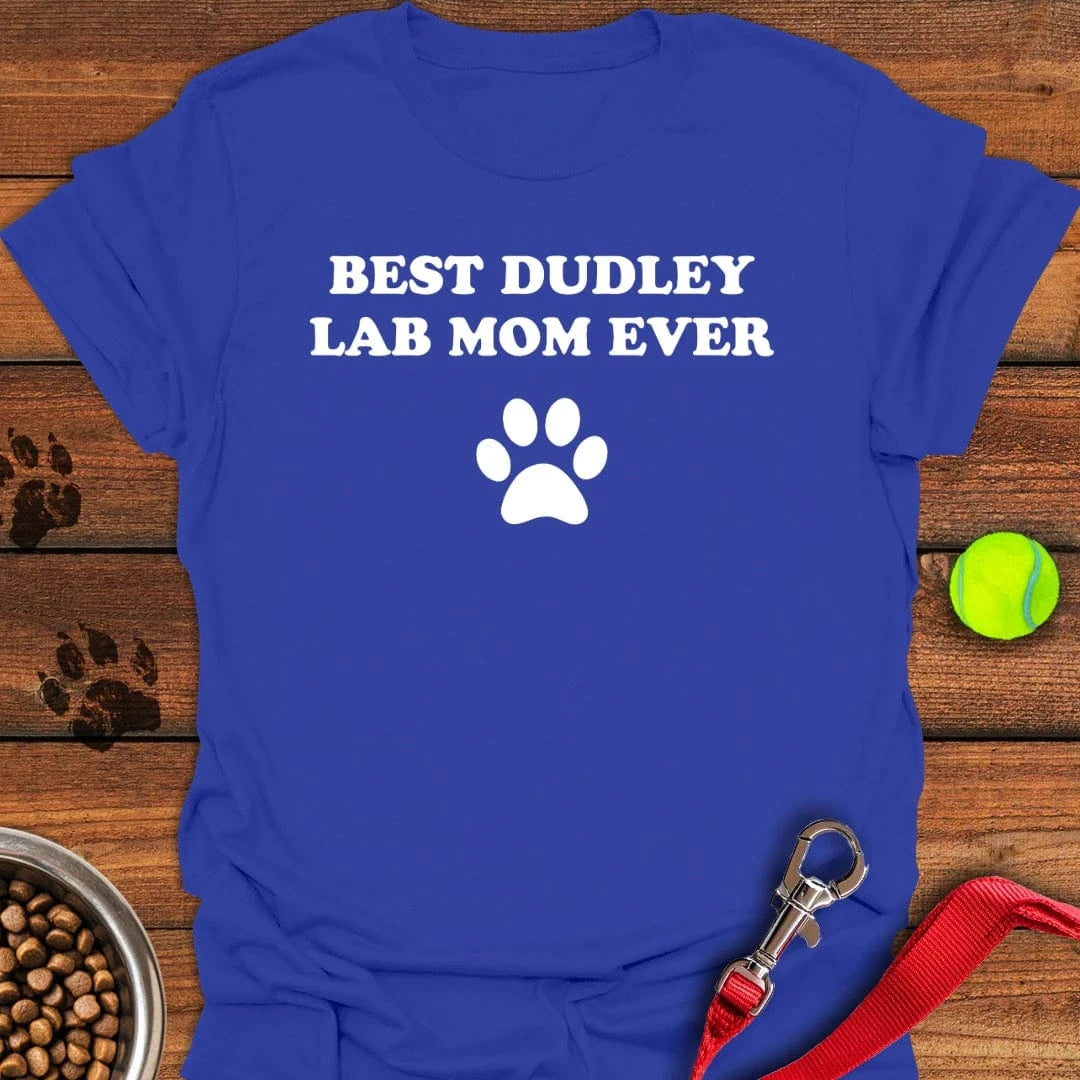 Best Dudley Lab Mom T-Shirt Funny Dog Clothing Step Dad Gifts