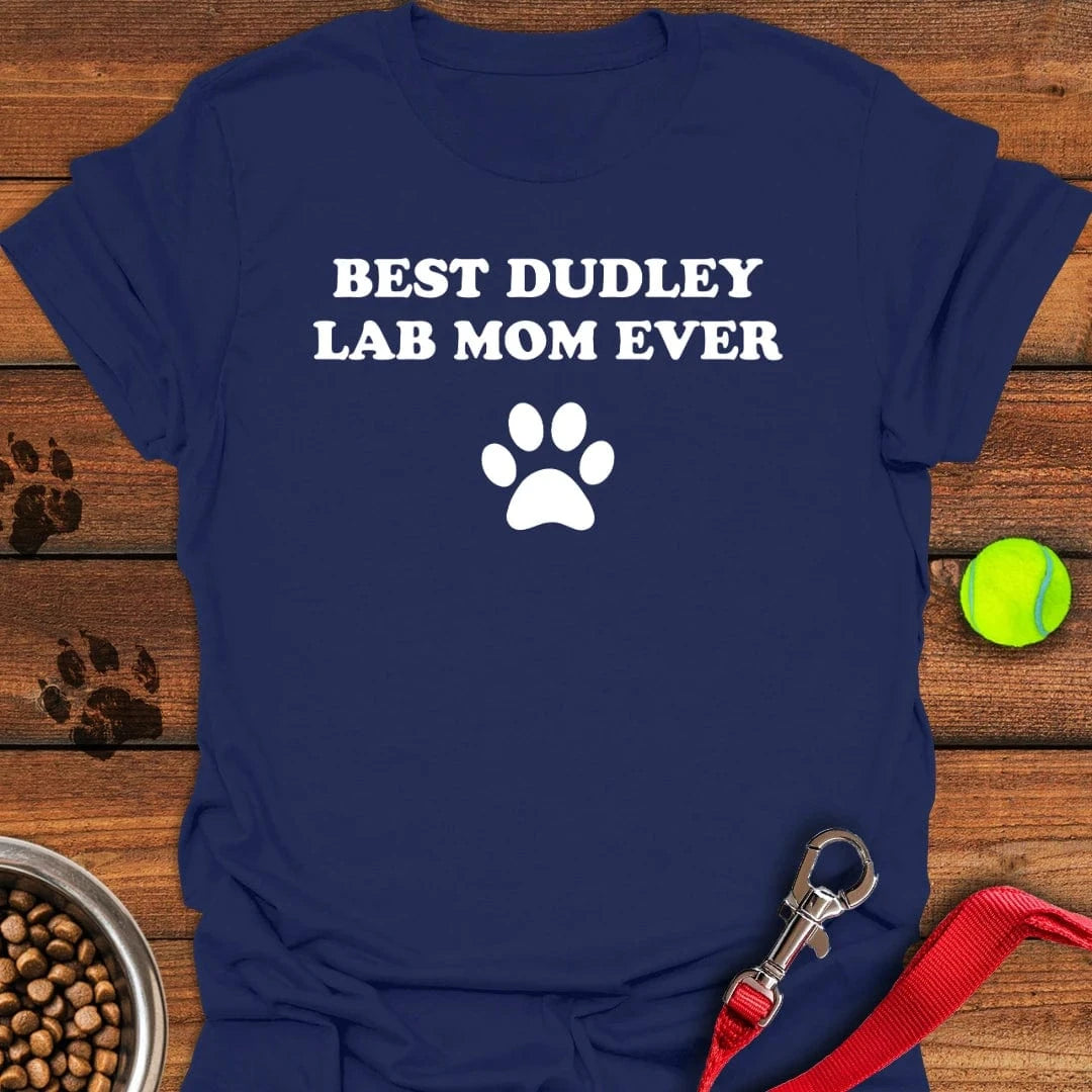 Best Dudley Lab Mom T-Shirt Funny Dog Clothing Step Dad Gifts