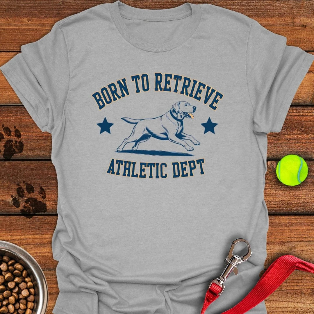 Born To Retrieve Labrador T-Shirt Cool Dog Clothes First Fathers Day Gift