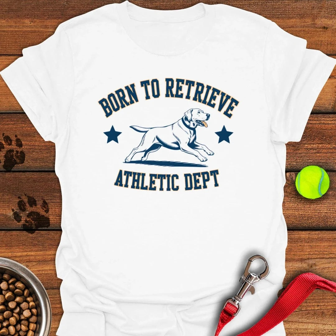 Born To Retrieve Labrador T-Shirt Cool Dog Clothes First Fathers Day Gift