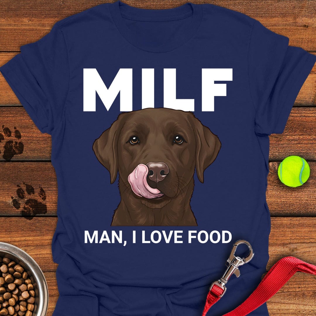 Chocolate Lab MILF T-Shirt Loyal Dog Apparel Good Gifts For Dads