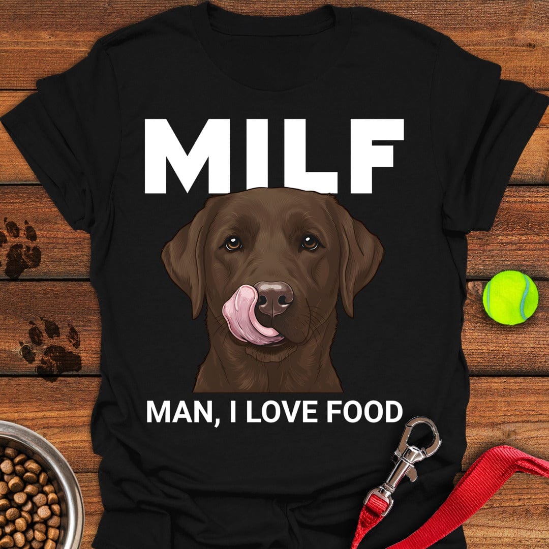 Chocolate Lab MILF T-Shirt Loyal Dog Apparel Good Gifts For Dads