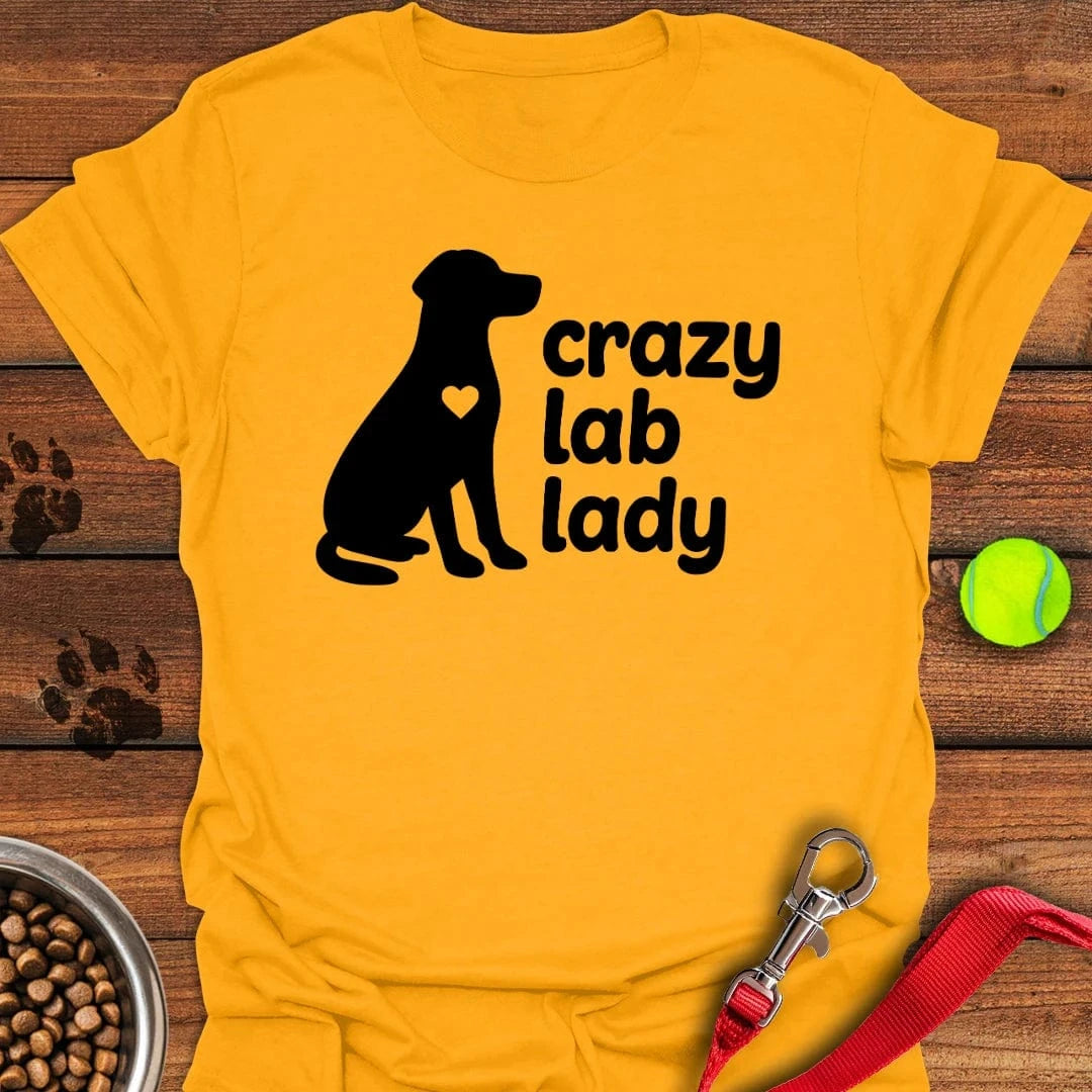 Crazy Lab Lady T-Shirt Proud Dog Clothing Dog Related Gifts
