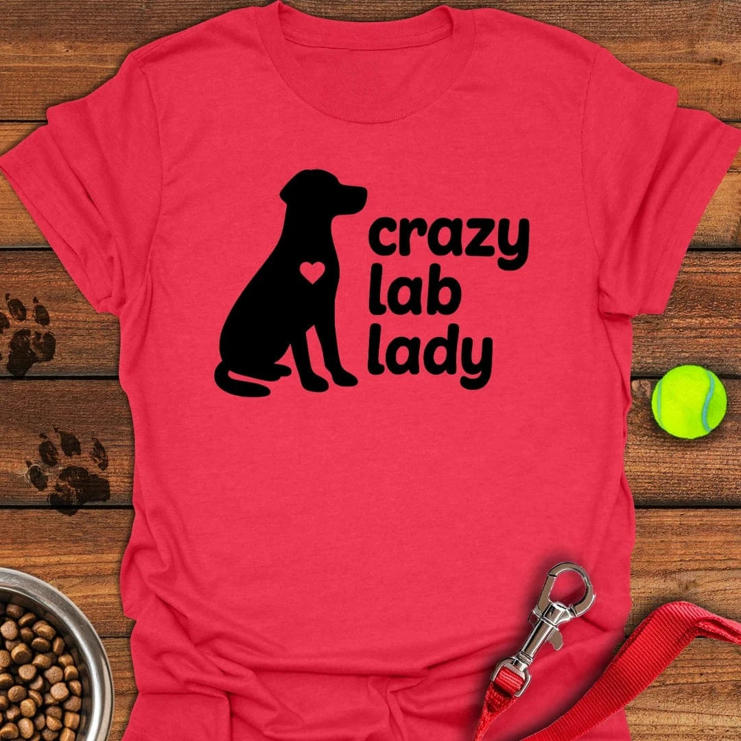 Crazy Lab Lady T-Shirt Proud Dog Clothing Dog Related Gifts