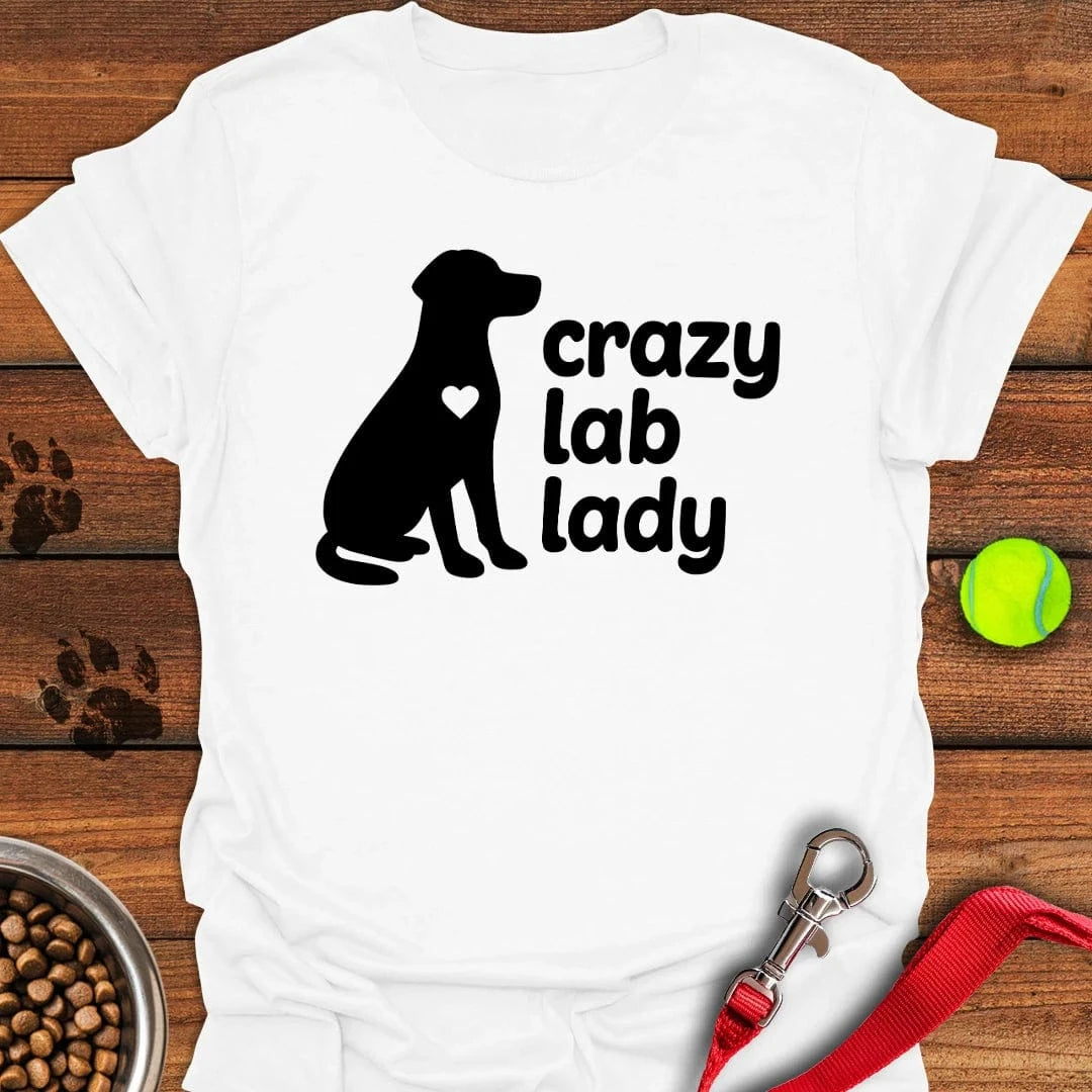Crazy Lab Lady T-Shirt Proud Dog Clothing Dog Related Gifts