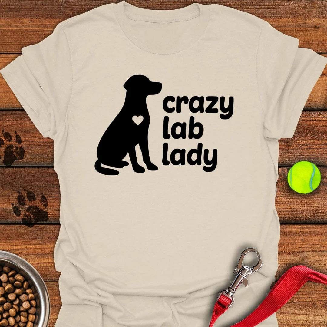 Crazy Lab Lady T-Shirt Proud Dog Clothing Dog Related Gifts