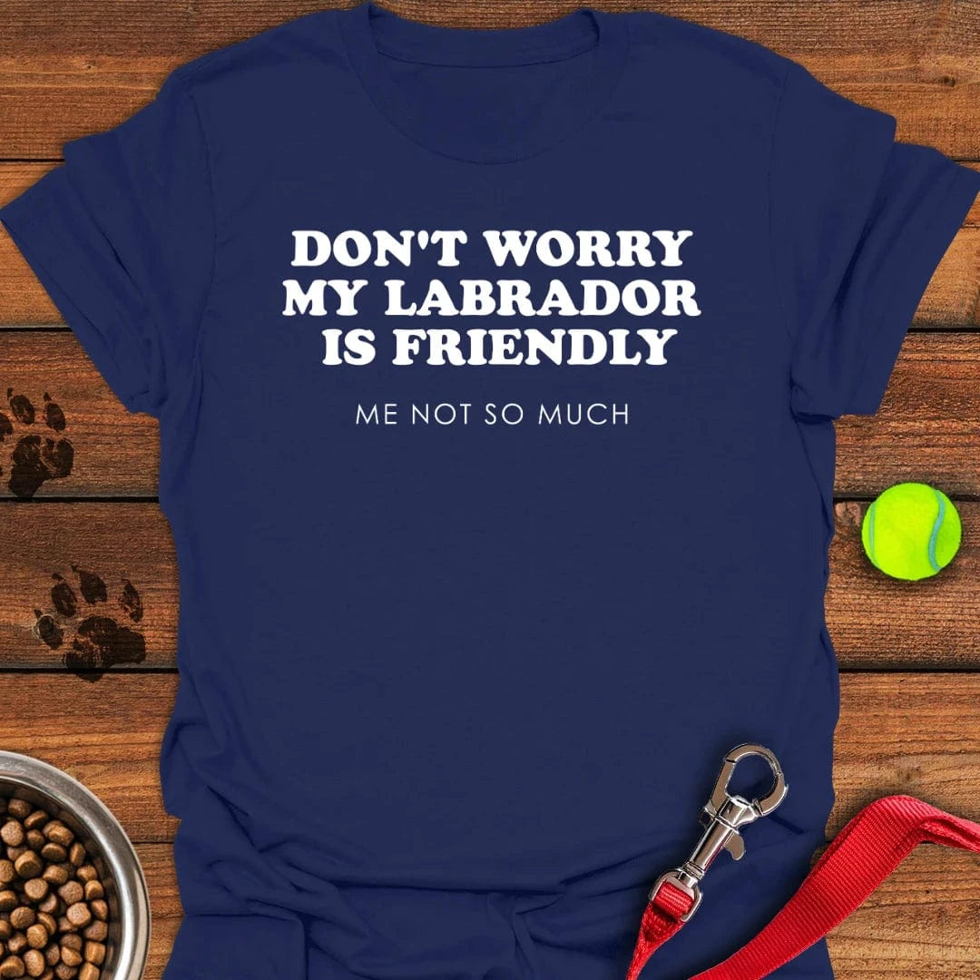 Don't Worry My Lab is Friendly T-Shirt Playful Dog Clothes Father's Day Gifts For Husband