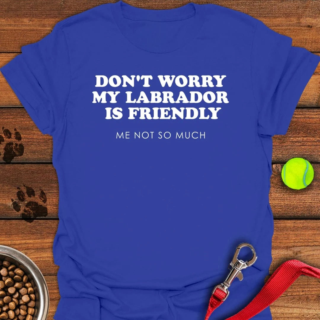 Don't Worry My Lab is Friendly T-Shirt Playful Dog Clothes Father's Day Gifts For Husband