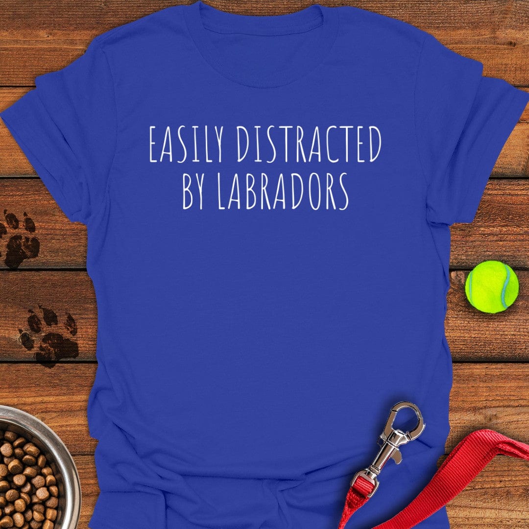Easily Distracted By Labradors T-Shirt Stylish Dog Clothing Great Father's Day Gifts