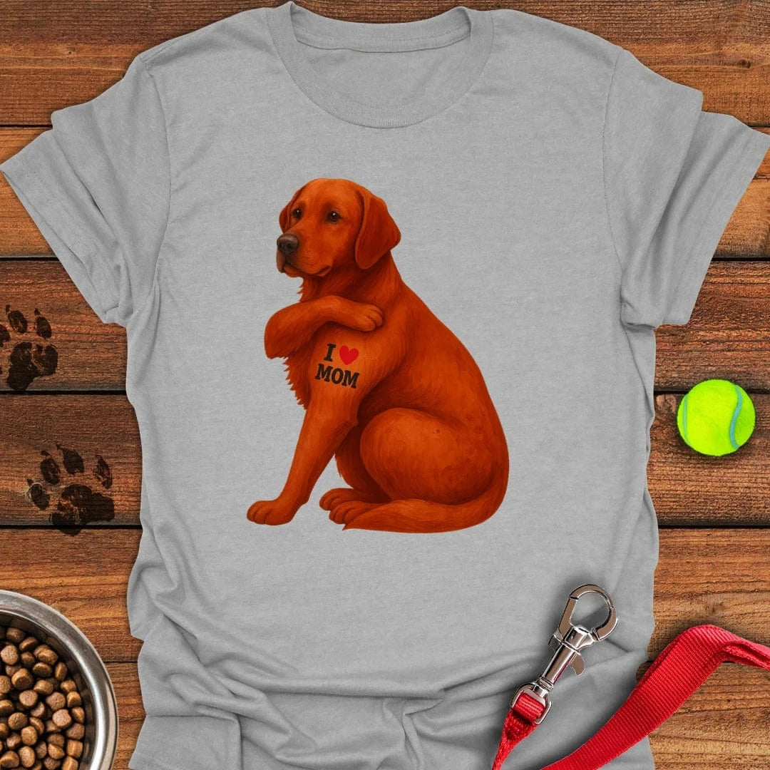 Fox Red Labrador I Love Mom T-Shirt Stylish Dog Clothing Great Mother's Day Gifts For Mom