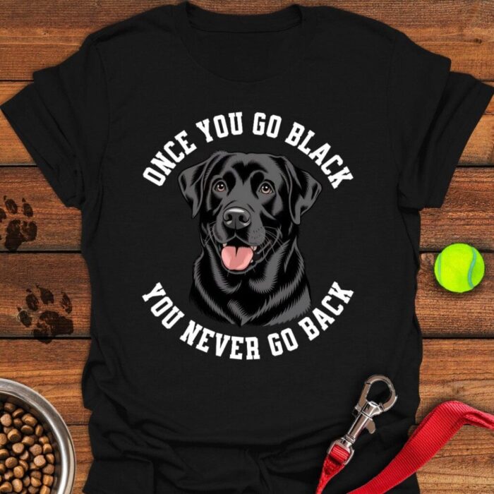 Funny Black Labrador T-Shirt Gifts For Black Labrador Lovers