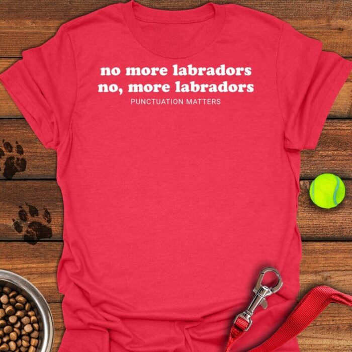 Funny Labrador Punctuation T-Shirt Gifts For Lab Lovers