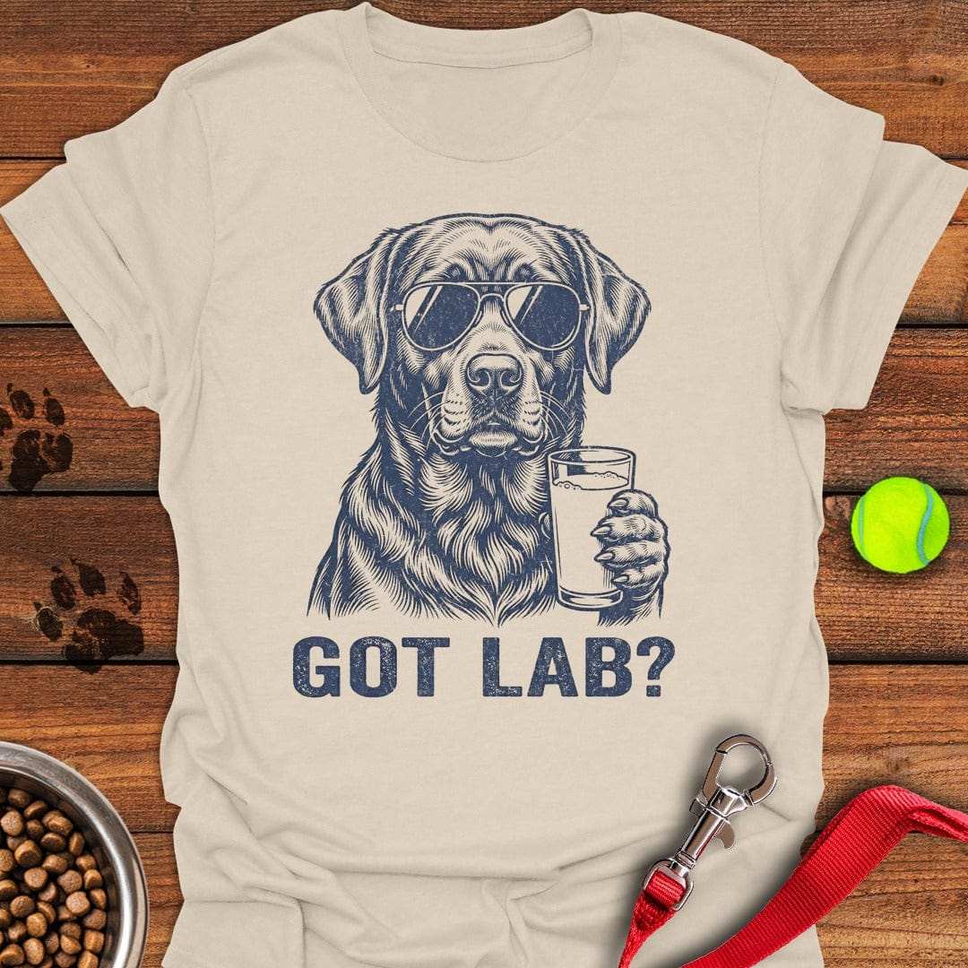 Got Lab? T-Shirt Playful Dog Apparel Mothers Day Gift Ideas Last Minute