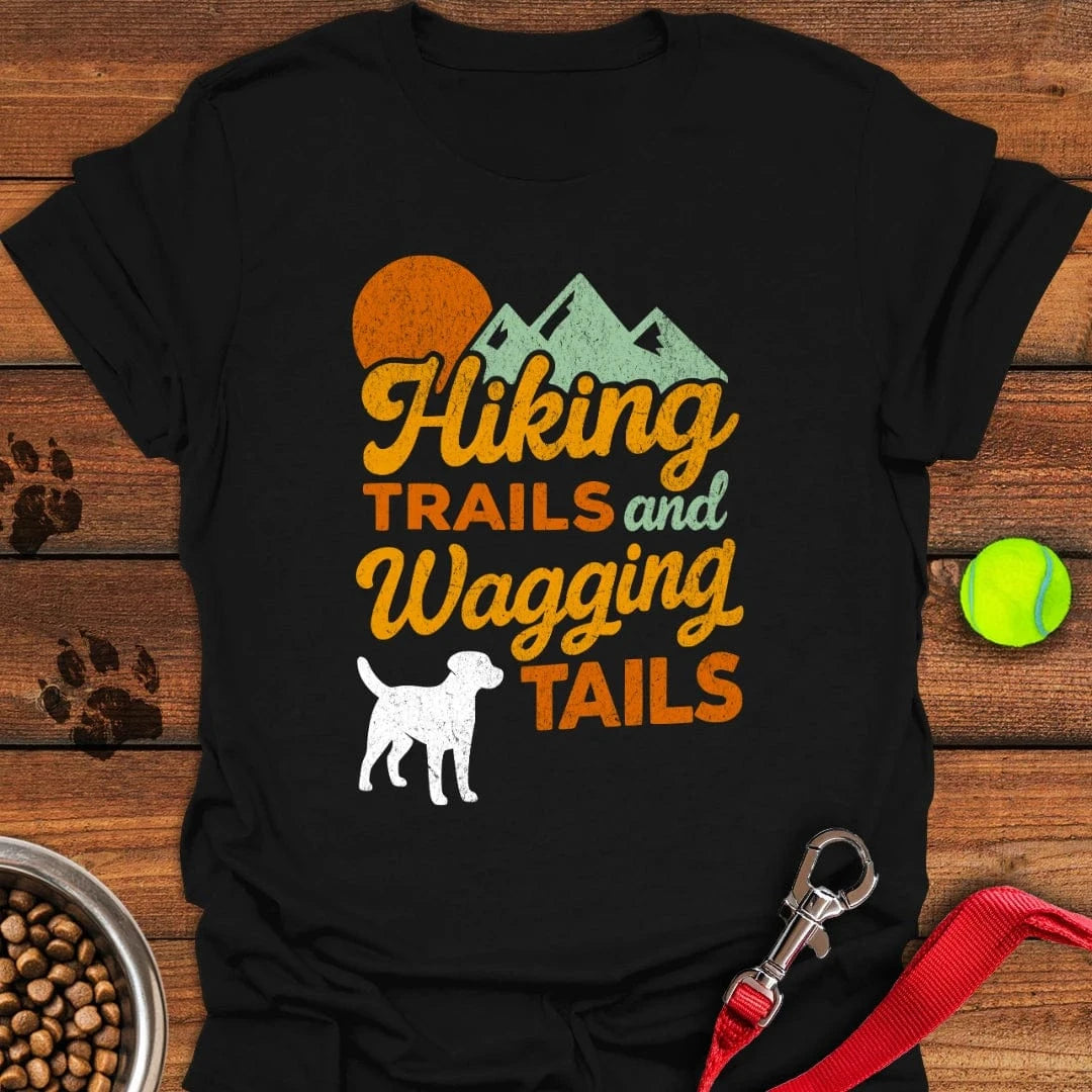 Hiking Trails and Wagging Tails T-Shirt Gentle Dog Apparel Fathers Day Gift From Daughter