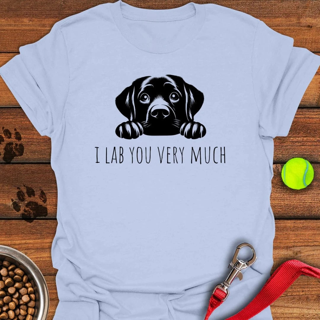 I Lab You Very Much T-Shirt Friendly Dog Clothes Gifts For Dad Who Wants Nothing