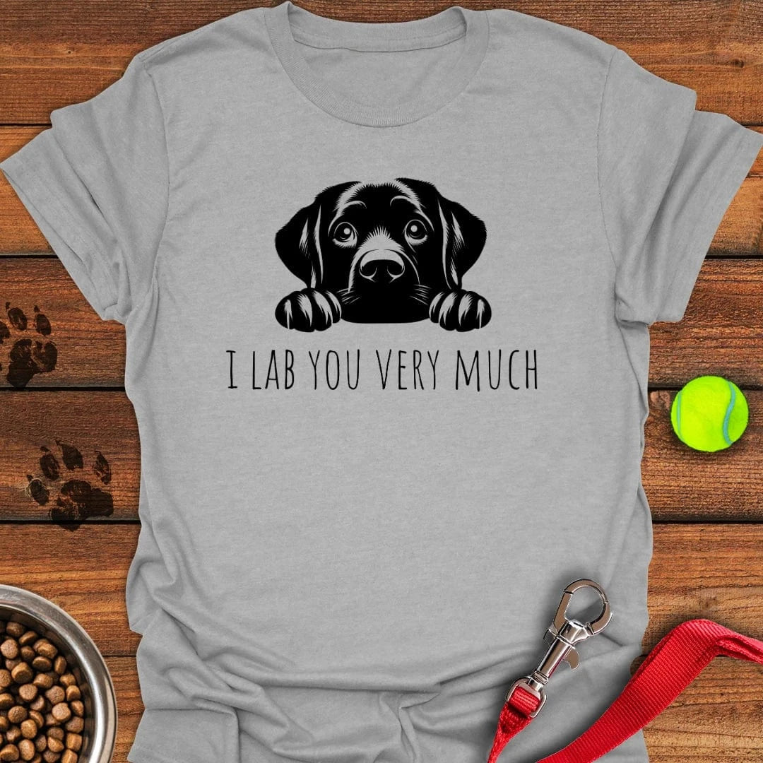I Lab You Very Much T-Shirt Friendly Dog Clothes Gifts For Dad Who Wants Nothing