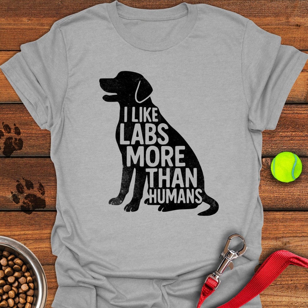 I Like Labs More Than Humans T-Shirt Smart Dog Clothing Mother's Day Gifts For Grandma
