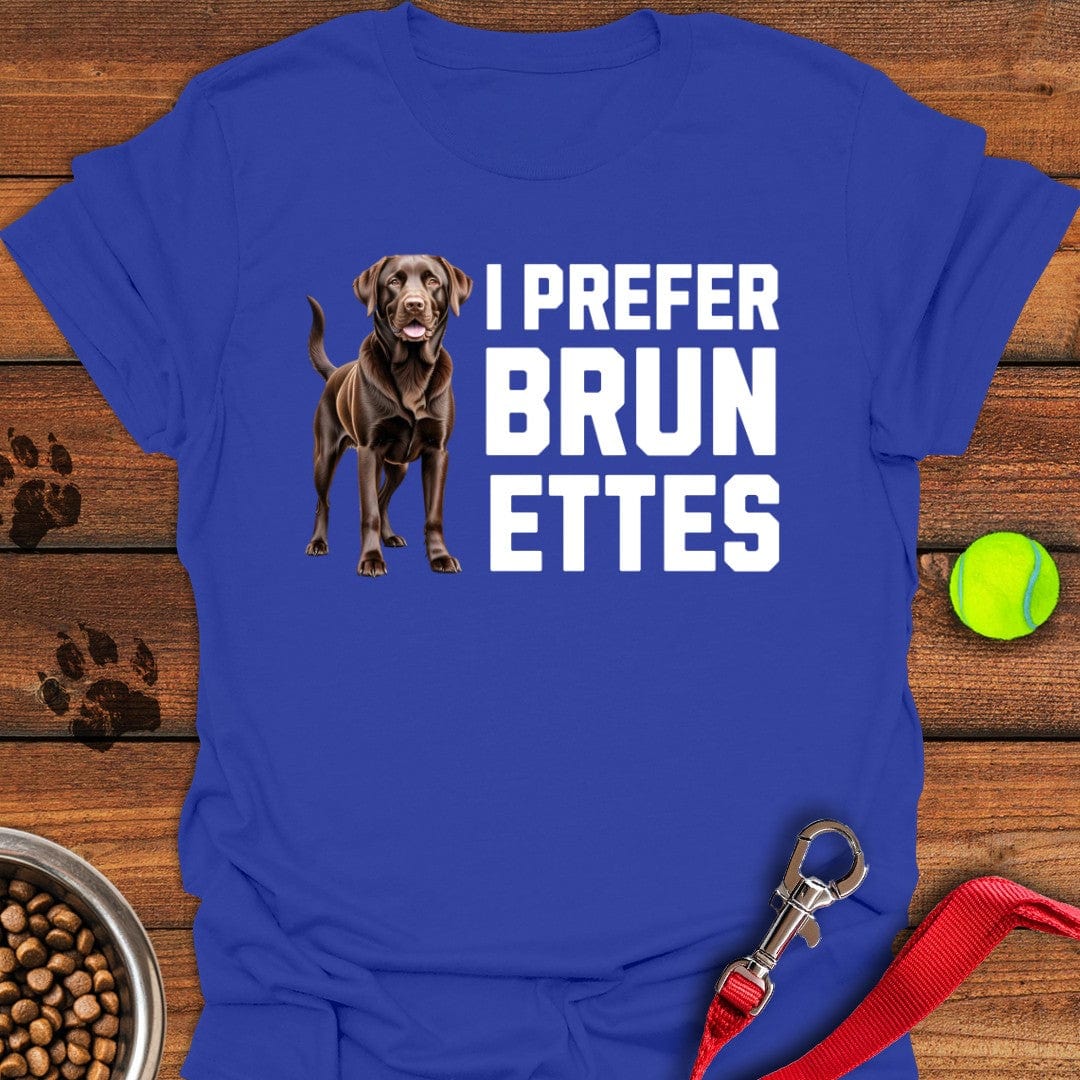 I Prefer Brunettes Labrador T-Shirt Silly Dog Clothing Best Gifts For New Dog Owners
