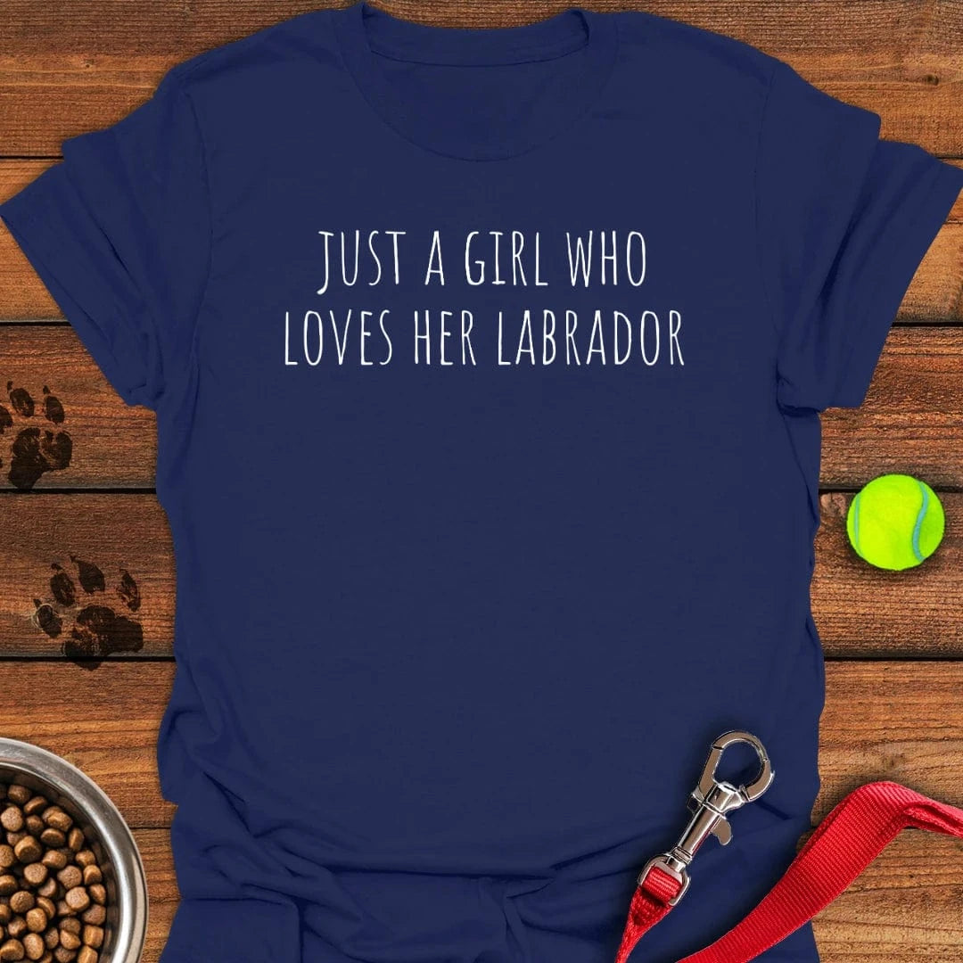 Just a Girl Who Loves Her Labrador T-Shirt Friendly Dog Clothes Best Presents For Animal Lovers
