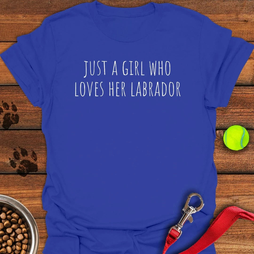 Just a Girl Who Loves Her Labrador T-Shirt Friendly Dog Clothes Best Presents For Animal Lovers