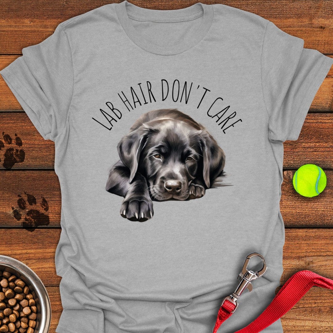 Lab Hair Don't Care T-Shirt Lazy Dog Clothing Unique Gifts For Dad