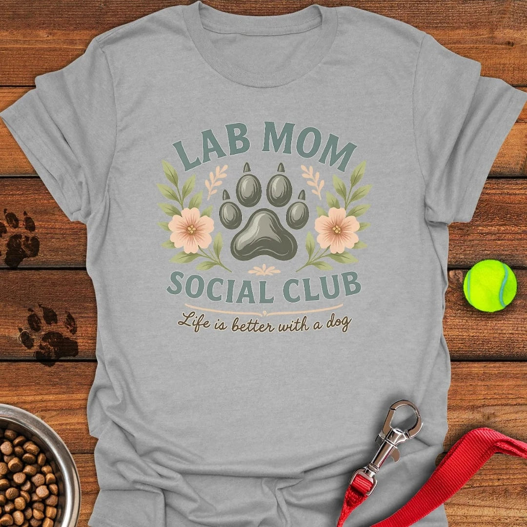 Lab Mom Social Club T-Shirt Brave Dog Apparel Useful Gifts For Dad