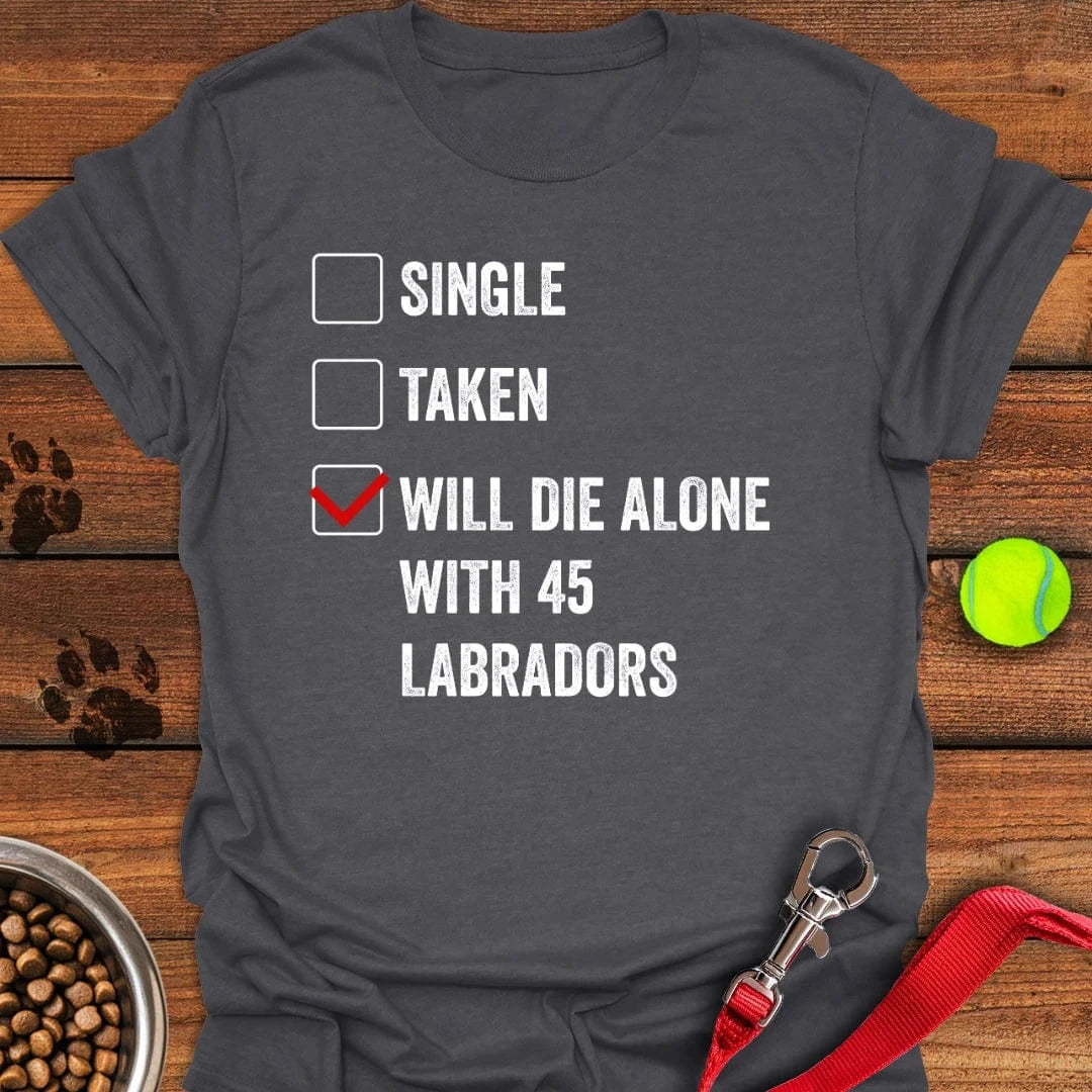 Labrador Relationship Status T-Shirt Shy Dog Clothing Presents For New Dog Owners