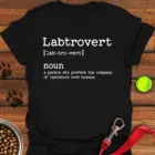 Labtrovert T-Shirt Funny Dog Mom Shirt Gifts For Labrador Retriever Lovers