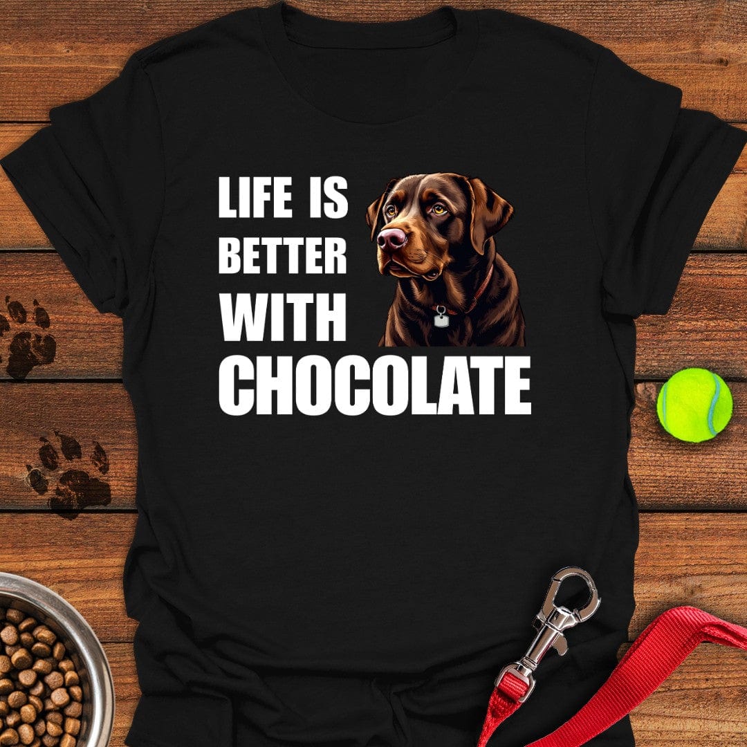 Life Is Better With Chocolate T-Shirt Playful Dog Apparel Mother's Day Gifts
