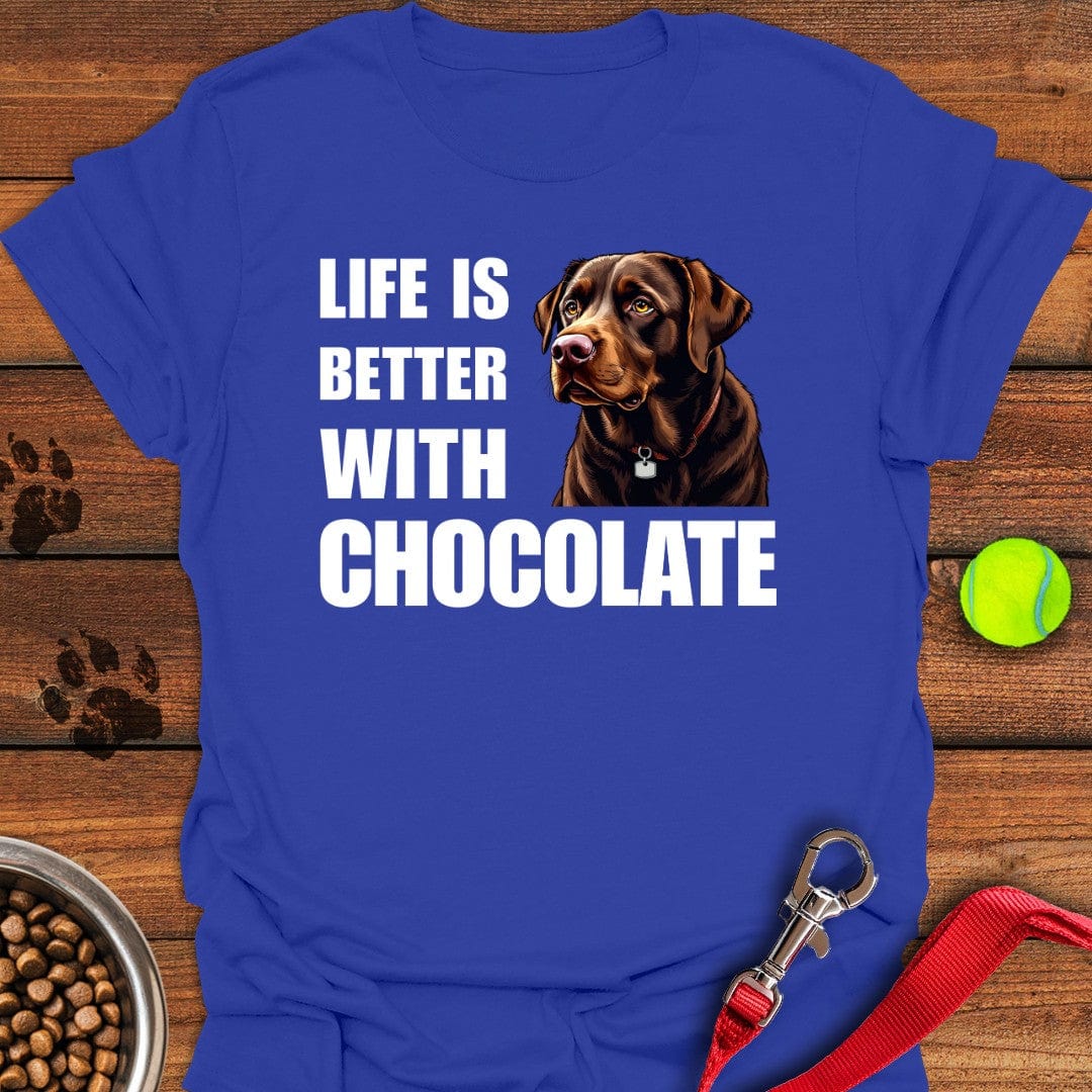 Life Is Better With Chocolate T-Shirt Playful Dog Apparel Mother's Day Gifts