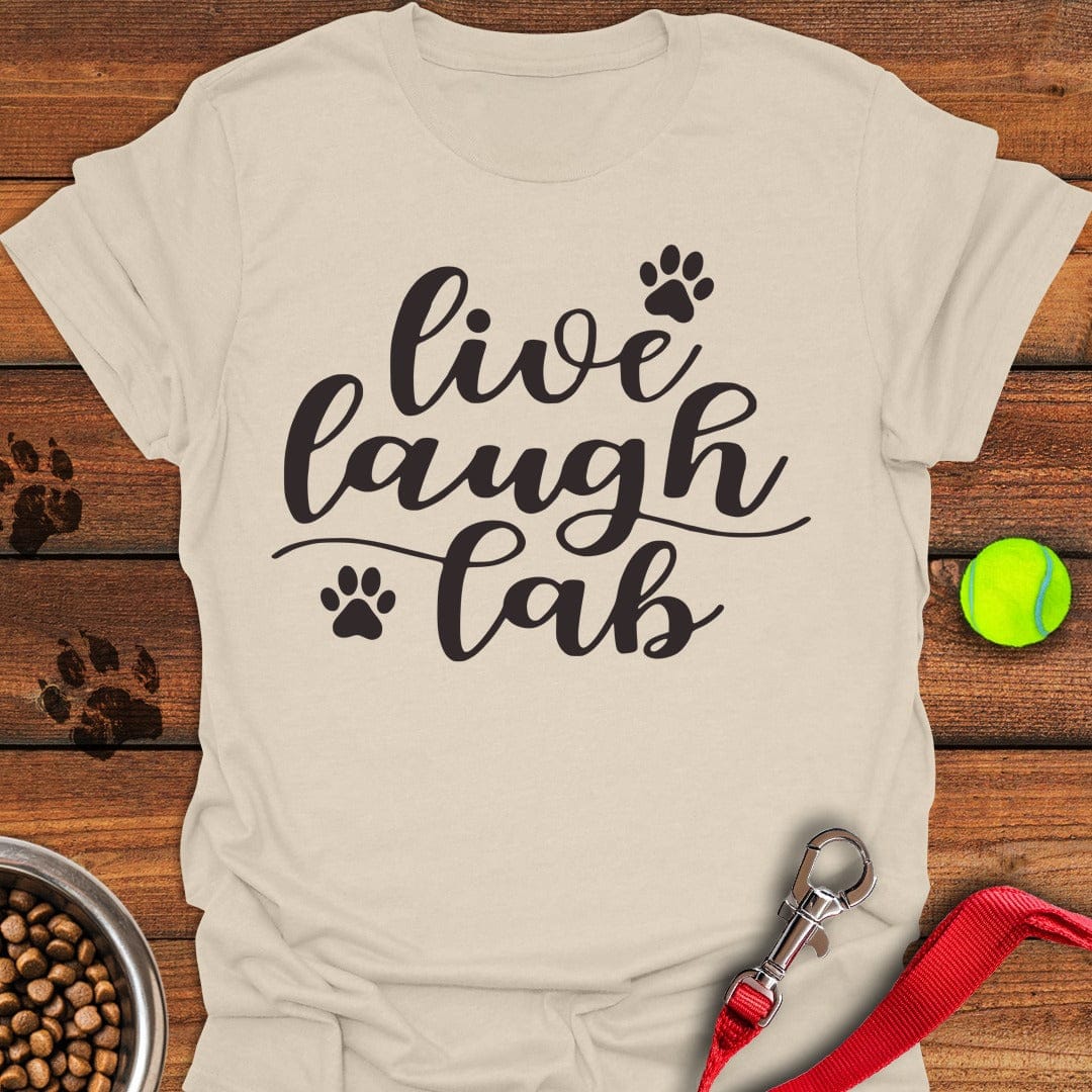 Live Laugh Lab T-Shirt Proud Dog Clothes Awesome Mother's Day Gifts For Mom