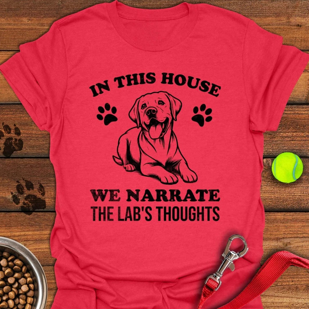 Narrate The Lab's Thoughts T-Shirt Wild Dog Clothing Dog Inspired Gifts