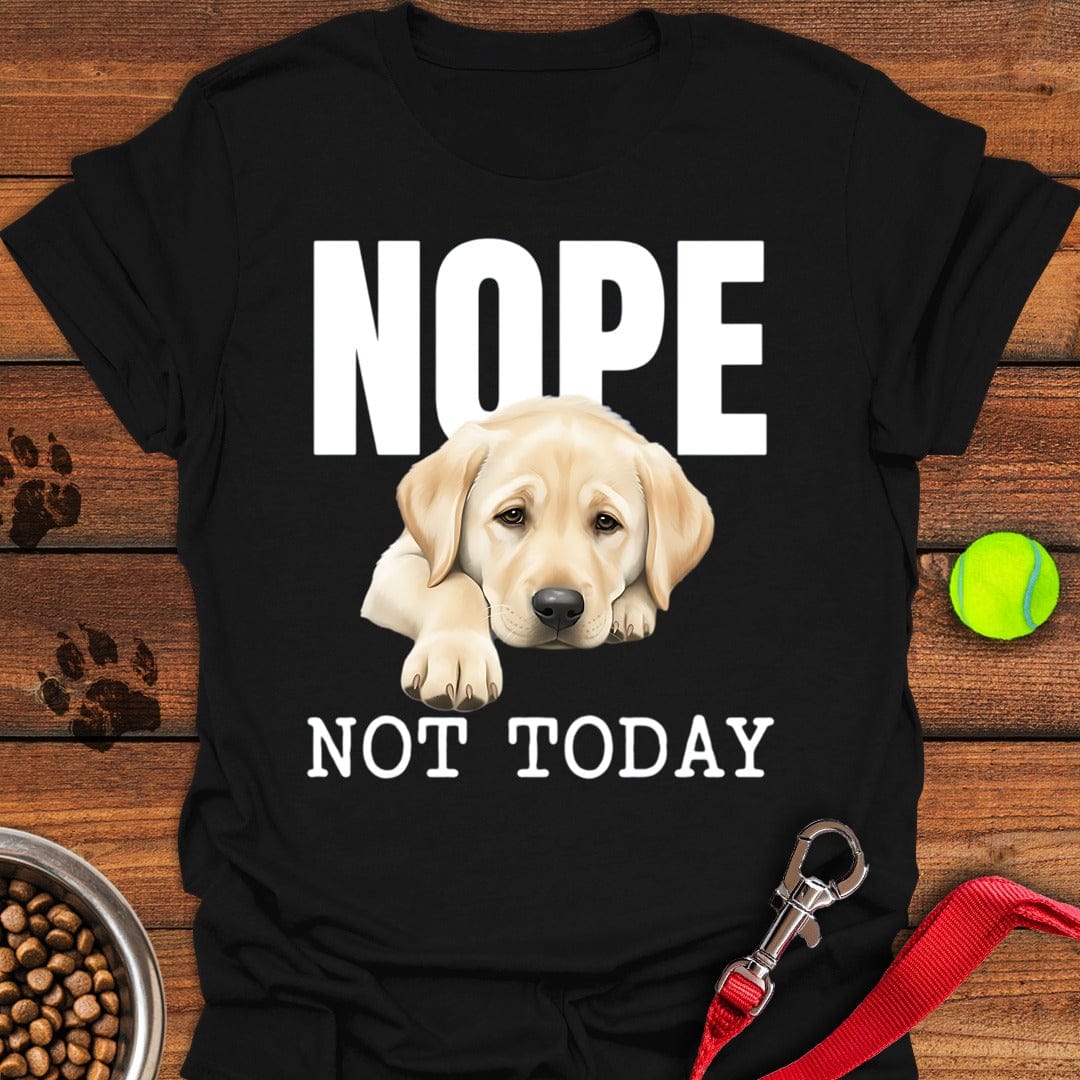 Nope Not Today Lab T-Shirt Friendly Dog Apparel Gift For Dog Lover
