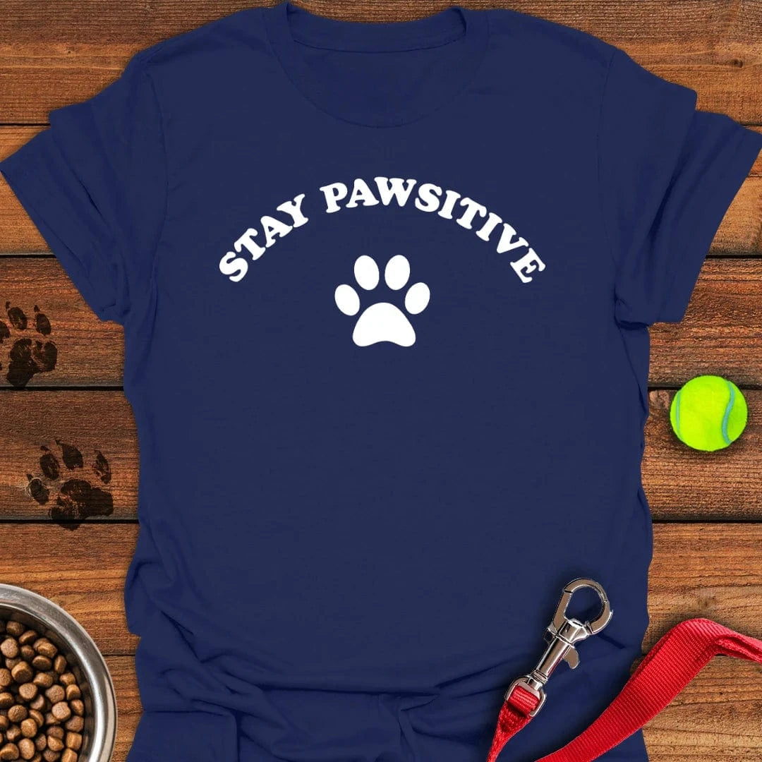 Stay Pawsitive Dog T-Shirt Fancy Dog Clothes Presents For New Dog Owners