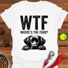 Where's The Food Labrador T-Shirt Funny Shirts Gifts For Lab Lovers