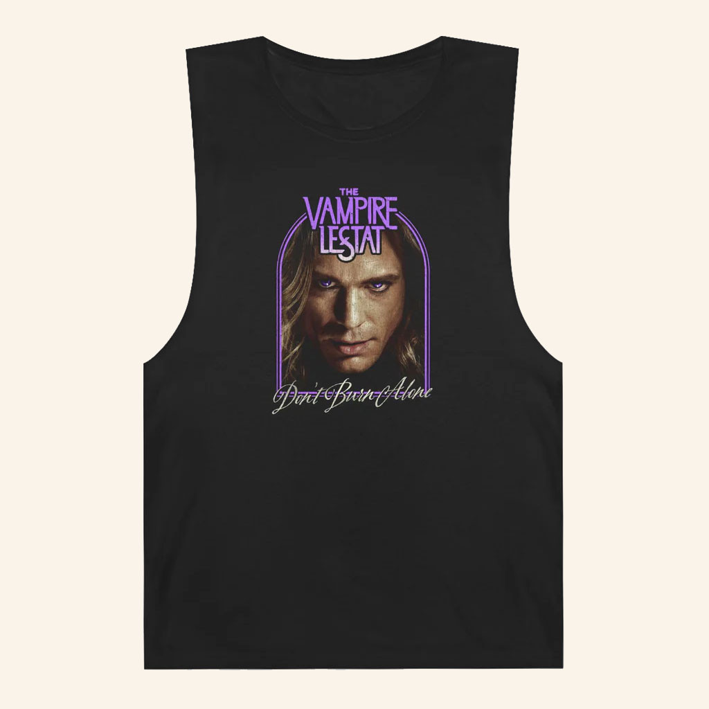 AMC Merch 2026 The Vampire Lestat Don't Burn Alone Tank Top Black Gifts For Friends - Petshi
