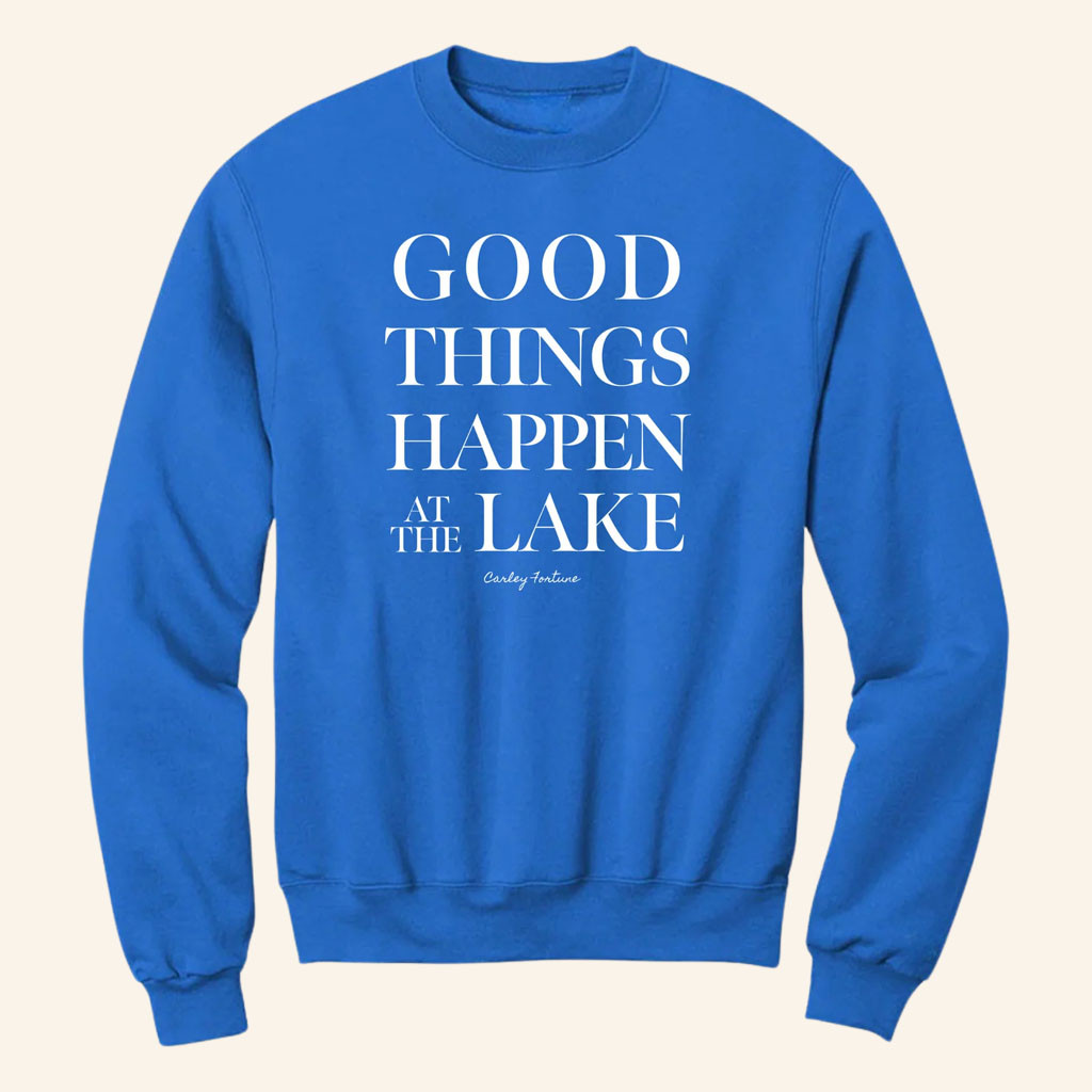 Carley Fortune Merch 2026 Good Things Happen At The Lake Sweatshirt Gifts For Friends - Petshi