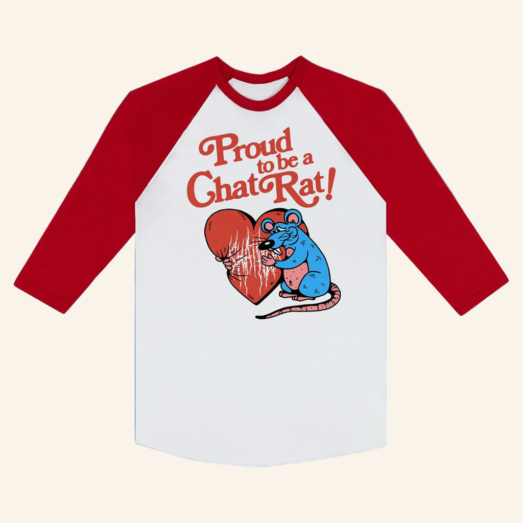 Chat Pile Merch 2026 Proud To Be A Chat Rat Raglan Shirt Gift Ideas For Rock Lovers - Petshi