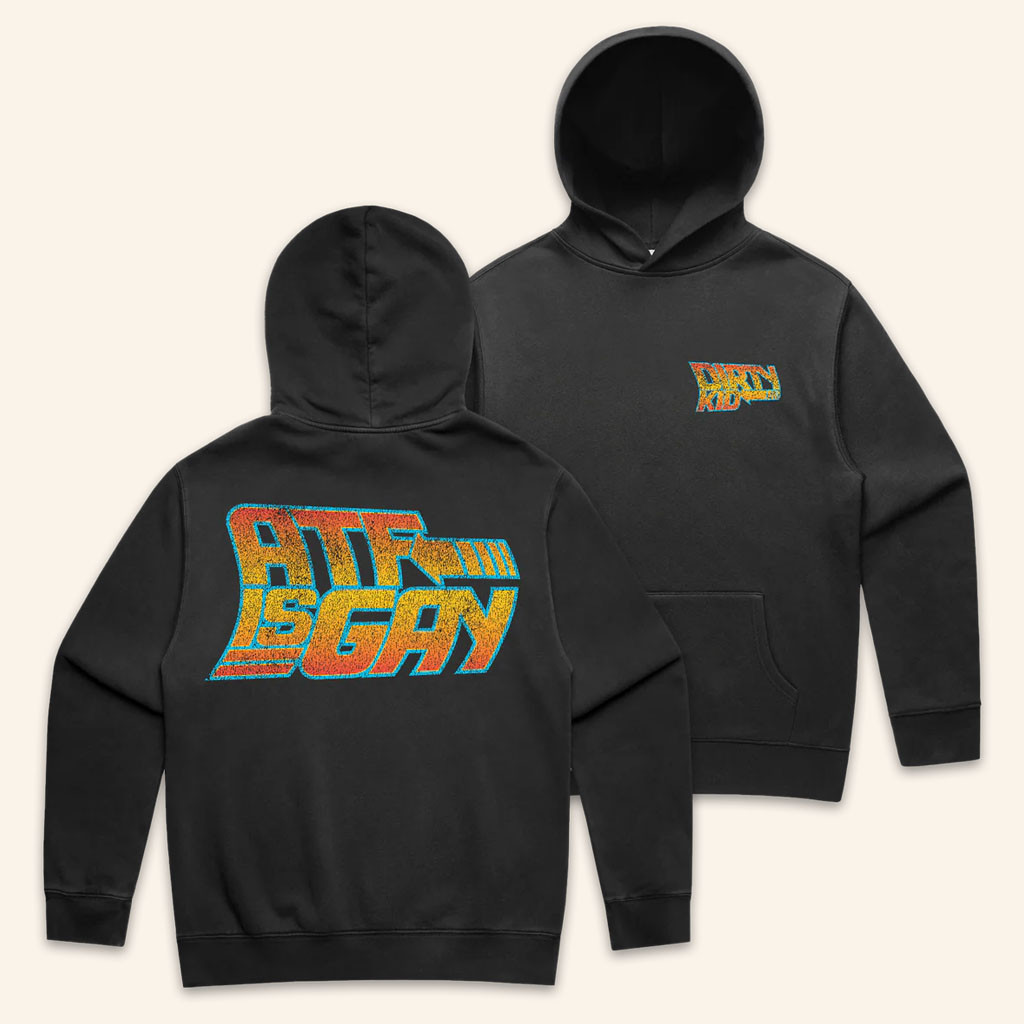 Dirty Kid Merch 2026 BTTF GAYTF Hoodie ATF Is Gay Hoodie Gifts For Besties - Petshi