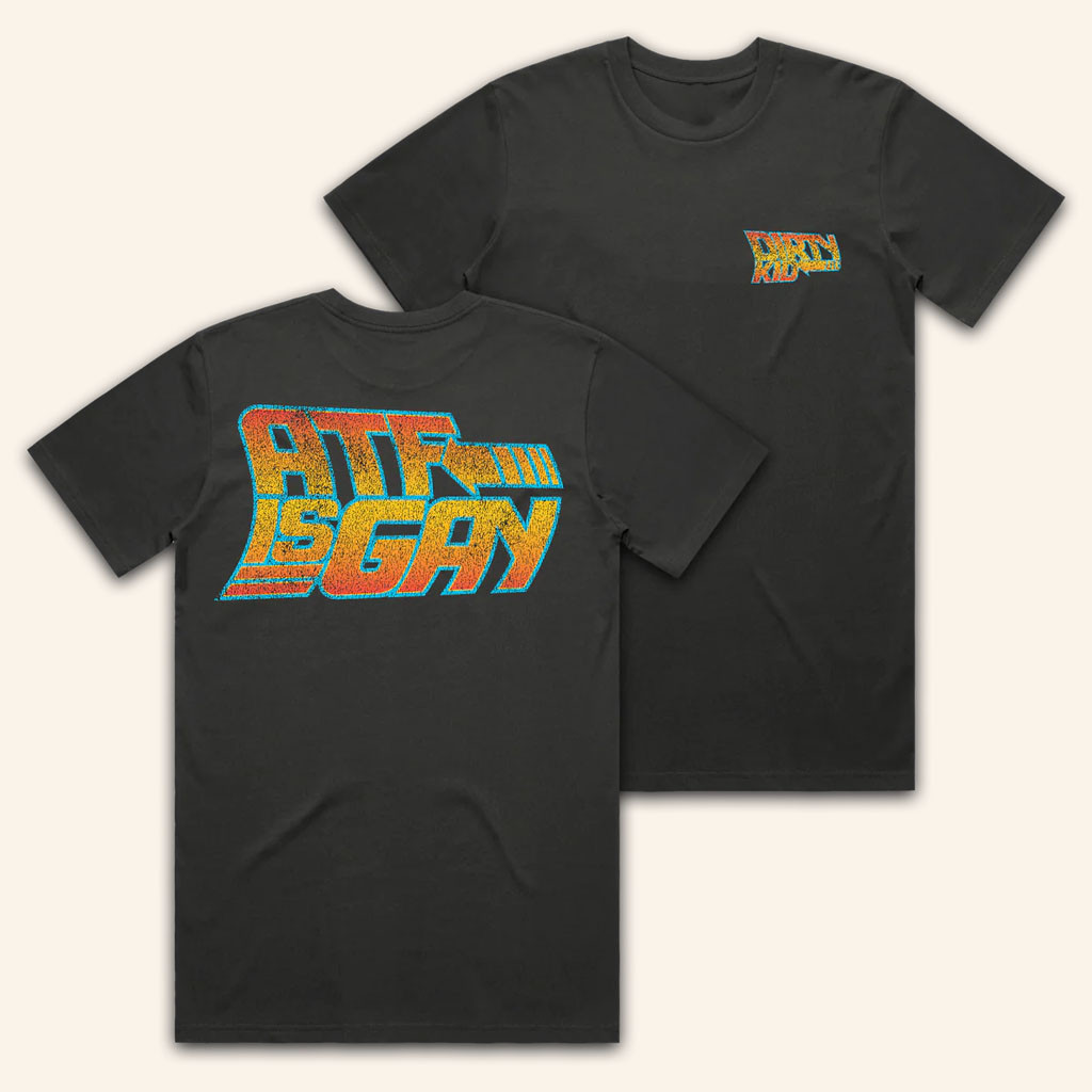Dirty Kid Merch 2026 BTTF GAYTF T-Shirt ATF Is Gay Shirt Unique Gifts For Friends - Petshi